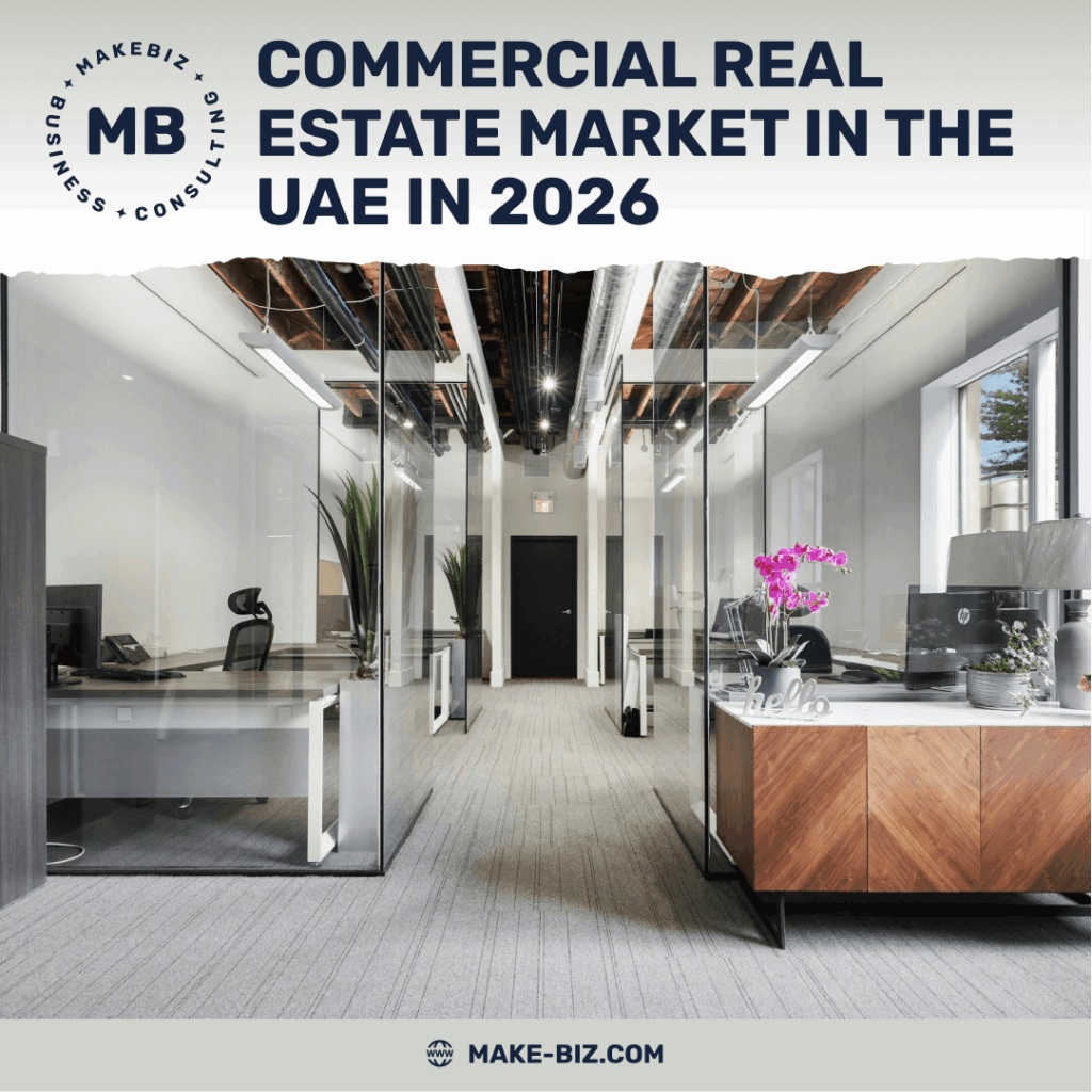 Commercial real estate market in the UAE in 2026 trends and prospects - Makebiz