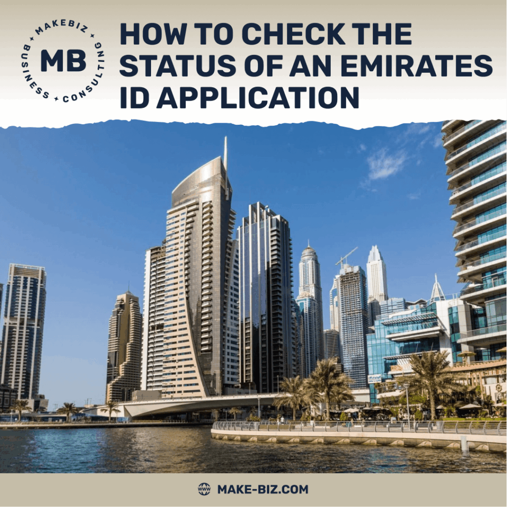How to check the status of an Emirates ID application in the UAE - Makebiz