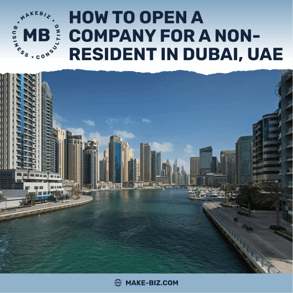 How to open a company for a non-resident in Dubai, UAE - Makebiz