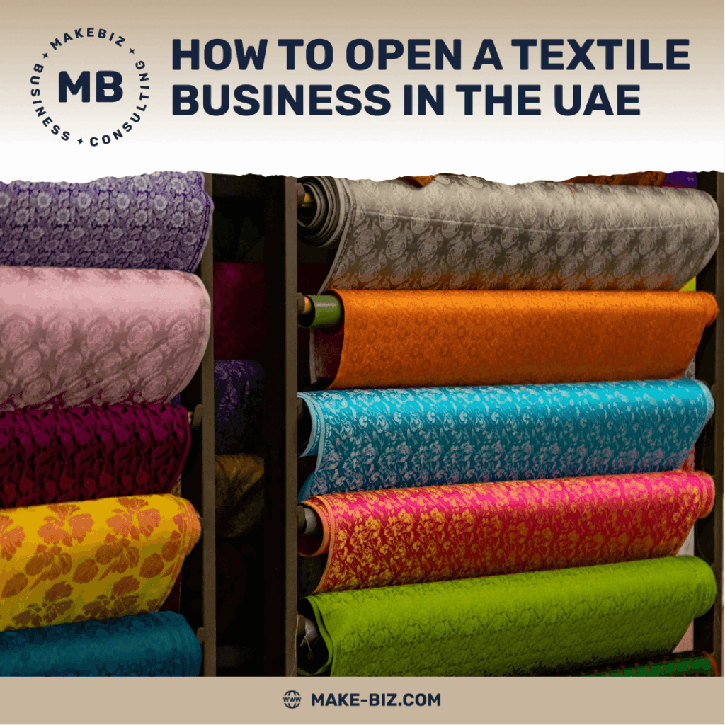 How to open a textile business in the UAE - Makebiz