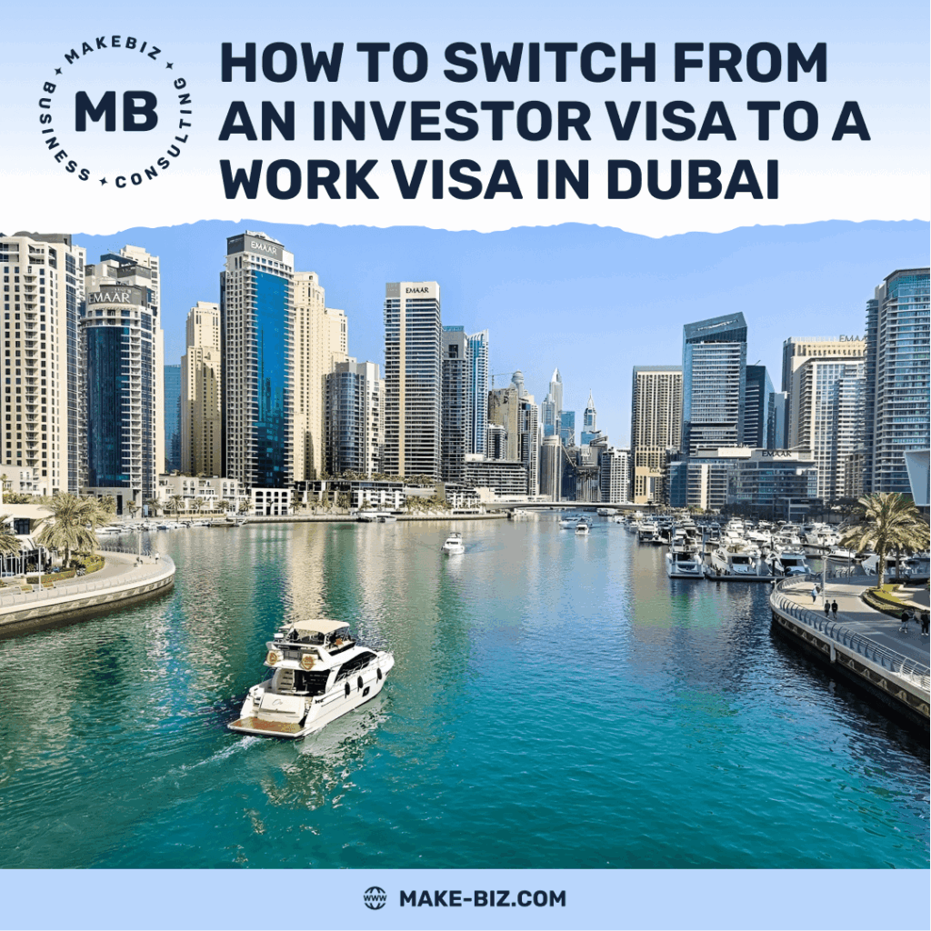 How to switch from an investor visa to a work visa in Dubai, UAE - Makebiz