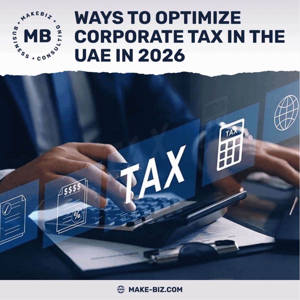 Ways to optimize corporate tax in the UAE in 2026 - Makebiz