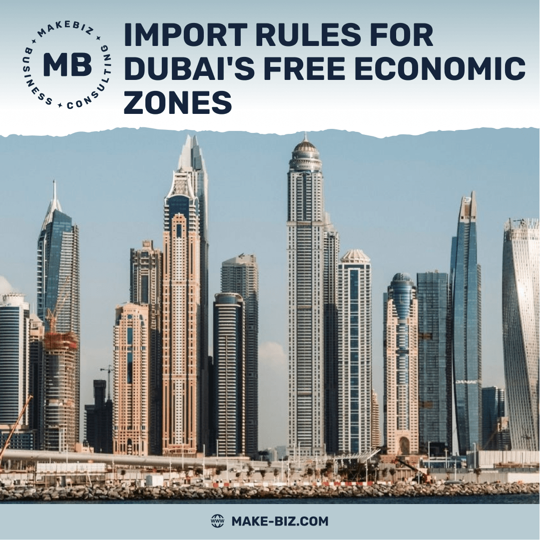 Import rules for Dubai's Free Economic Zones