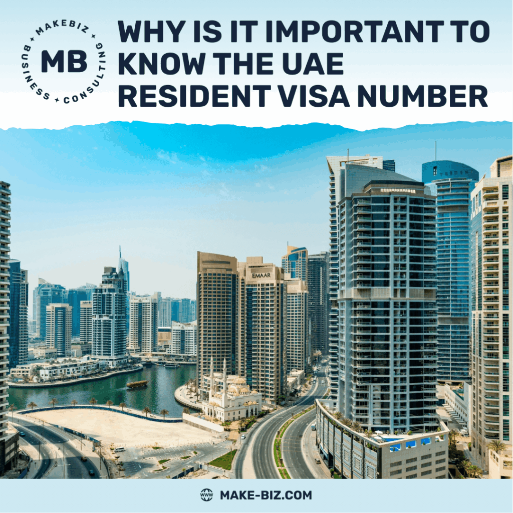 Why is it important to know the UAE Resident Visa number - Makebiz