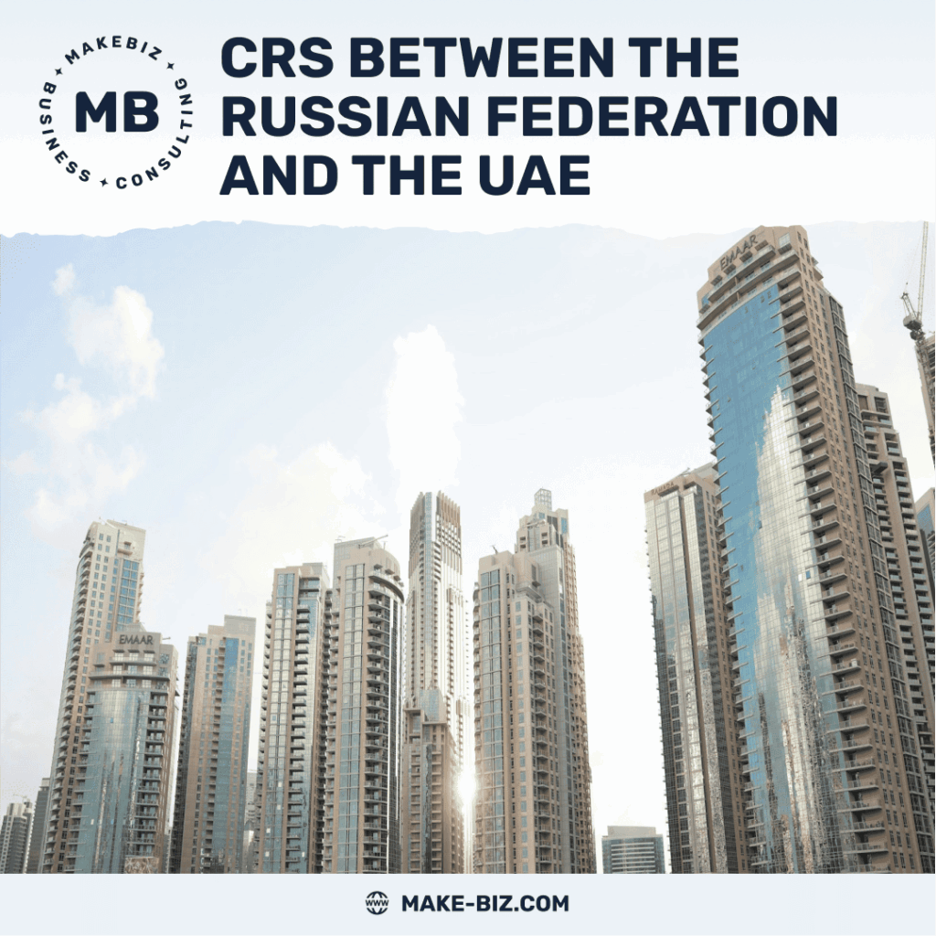 CRS between Russia and the UAE how the automatic exchange of financial information works and what taxpayers need to know - Makebiz