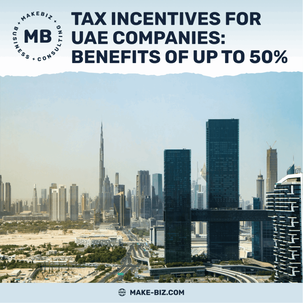 Tax Incentives for UAE Companies Benefits of Up to 50% - Makebiz